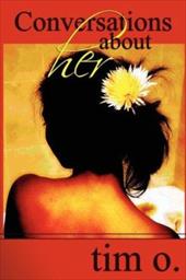 Conversations about Her - Tim O / Tim, O. / Jones, A.