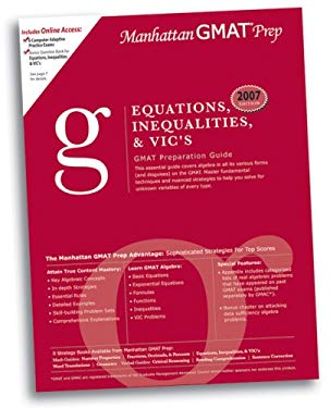 Equations Inequalities and VICs GMAT Preparation Guide, 2nd Edition
