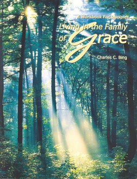 Living in the Family of Grace : A Workbook for Disciples
