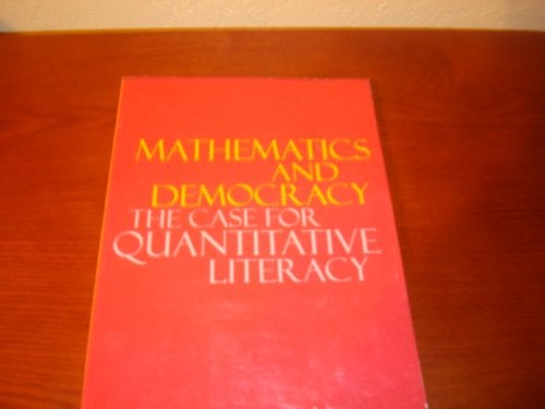 Mathematics and Democracy : The Case for Quantitative Literacy used ...