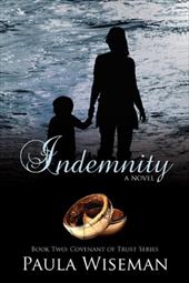 Indemnity: Book Two: Covenant of Trust Series - Wiseman, Paula