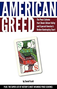 American Greed : The Ponzi Scheme that Shook Silicon Valley and Exposed