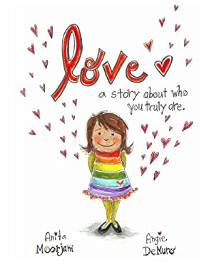 Love : The Story about Who You Truly Are