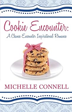 Cookie Encounter : A Chance Encounter Inspirational Romance