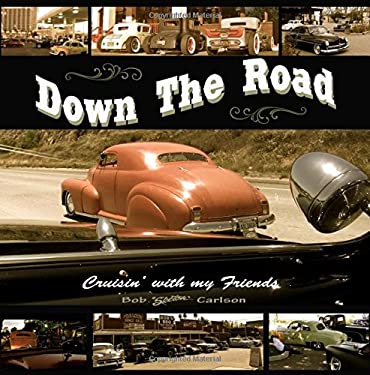 Down the Road : Cruisin' with My Friends