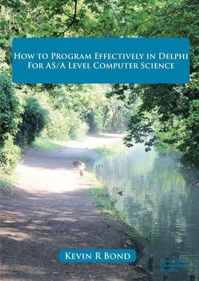 How to Program Effectively in Delphi for AS/A Level Computer Science ...