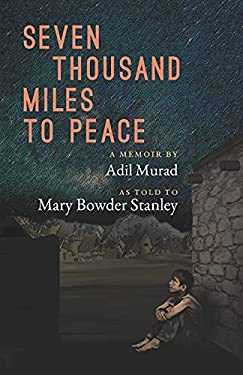 Seven Thousand Miles to Peace : A Memoir