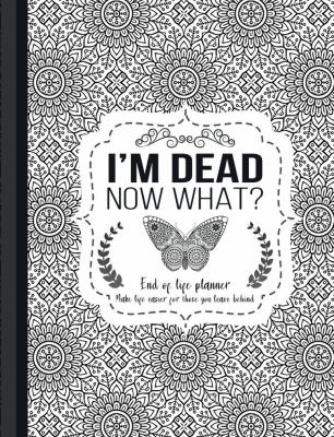 2-Pack I’m Dead Now What Planner - Funny End Of Life Organizer For Final Wishes, Funeral Plans & Info, Spiral Bound
