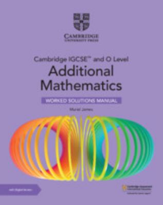 Cambridge Igcse and O Level Additional Mathematics. Worked Solutions ...