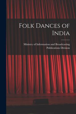 Folk Dances of India book by Ministry Of in Publications Division ...
