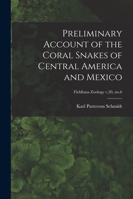 Preliminary Account of the Coral Snakes of Central America and Mexico ...