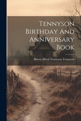 Tennyson Birthday And Anniversary Book book: 9781021851451