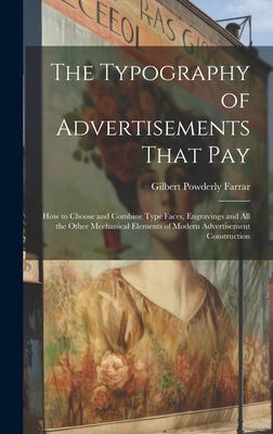 The Typography of Advertisements That Pay: How to Choose and Combine ...