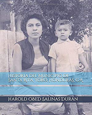 Historia Del Municipio de Santa Rita, Yoro, Honduras, C. a book by
