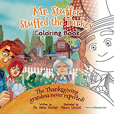 Mr. Stuffer Stuffed the Turkey Coloring Book : The Thanksgiving Grandma