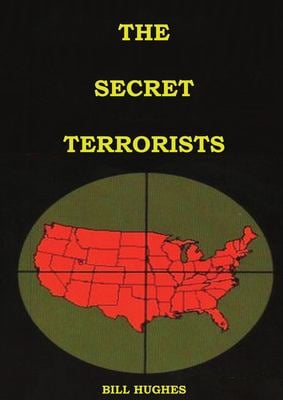 The Secret Terrorists : (the Responsables of the Assassination of Lincoln, the Sinking of Titanic, the World Trade Center and More with Good Content I