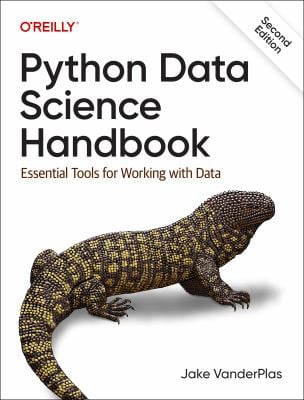 Python Data Science Handbook : Essential Tools for Working with Data ...