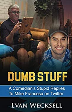 Dumb Stuff : A Comedian's Stupid Replies to Mike Francesa on Twitter