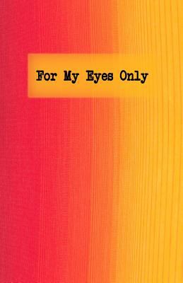 For My Eyes Only : A Notebook with Inspirational Quotes book by Kat ...