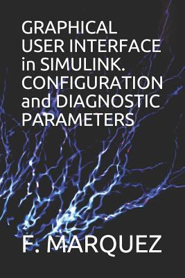 GRAPHICAL USER INTERFACE in SIMULINK. CONFIGURATION and DIAGNOSTIC ...