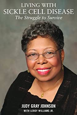 Living with Sickle Cell Disease : The Struggle to Survive book by Judy ...