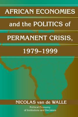 African Economies and the Politics of Permanent Crisis, 1979–1999