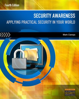 Security Awareness : Applying Practical Security in Your World