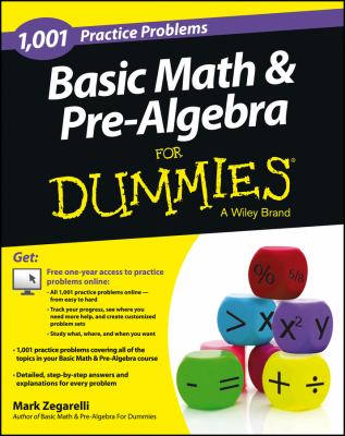 Basic Math and Pre-Algebra : 1,001 Practice Problems for Dummies ...