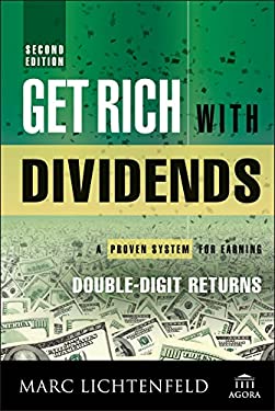 Get Rich with Dividends : A Proven System for Earning Double-Digit ...