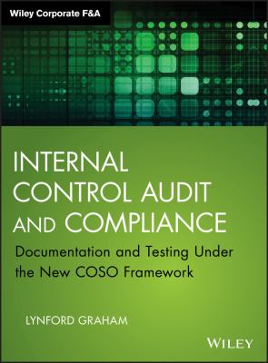 Internal Control Audit and Compliance : Documentation and Testing under ...