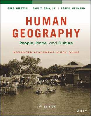 Human Geography: People, Place, and Culture, 11e Advanced Placement ...