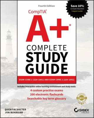 CompTIA a+ Complete Study Guide : Exam Core 1 220-1001 and Exam Core 2 ...