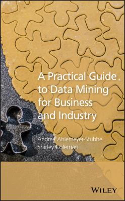 A Practical Guide to Data Mining for Business and Industry book by ...