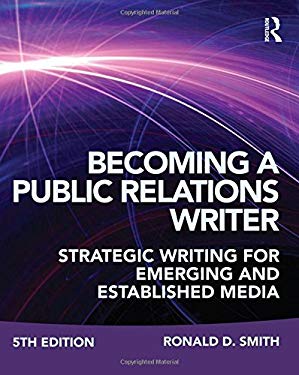Becoming a Public Relations Writer : A Writing Workbook for Emerging ...