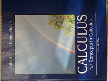 Calculus W/Concepts in Calculus Sixth Edition copy by Robert Ellis Denny Gulick: 9781133436751