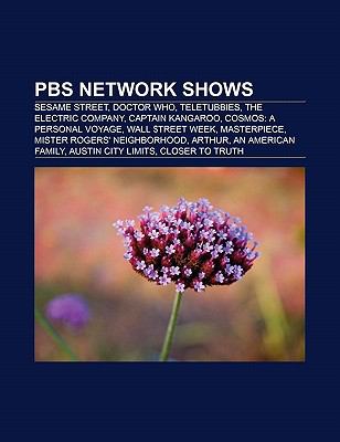 Pbs Network Shows Sesame Street Doctor Who Teletubbies The Electric Company Captain Kangaroo Cosmos A Personal Voyage Wall Treet By Source Wikipedia Reviews Description And More Betterworldbooks Com