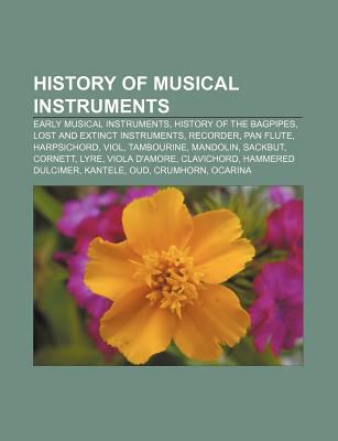 Extinct Instruments History of Musical Instruments: Early Musical Instruments, History of ...