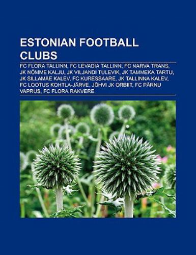 Estonian Football Clubs Fc Flora Tallinn Fc Levadia Tallinn Fc