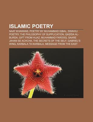 Islamic Poetry Naat Khawans Poetry By Muhammad Iqbal Swahili Poetry The Philosophy Of Supplication Qa Da Al Burda Gift From Hija By Llc Books 9781156507612 Reviews Description And More Betterworldbooks Com