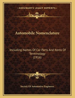 View of Automobile Nomenclature : Including Names of Car Parts and Items of ...