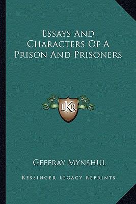Essays and Characters of a Prison and Prisoners