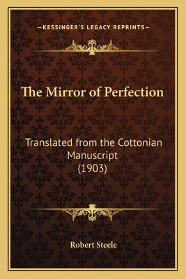 The Mirror of Perfection : Translated from the Cottonian Manuscript (1903)