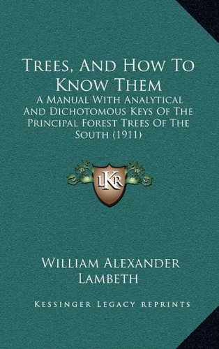 Tree Keys Book Trees, and How to Know Them : A Manual with Analytical and Dichotomous ...