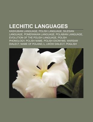 Lechitic Language Lechitic Languages: Kashubian Language, Polish Language, Silesian ...