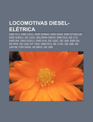 Locomotivas Diesel El Trica Emd G12 Emd G22u Emd Ddm45 Emd Sd40 Emd Gt26cum Emd G26cu Ge U23c Baldwin As616 Emd Gl8 Ge U12 Emd Sw By Fonte Wikipedia Reviews