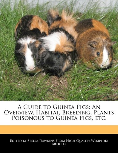 A Guide to Guinea Pigs : An Overview, Habitat, Breeding, Plants ... - Poisonous Plants For Guinea Pigs