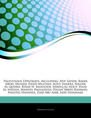 Articles on Palestinian Diplomats, Including: Afif Safieh, Baker Abdel ...