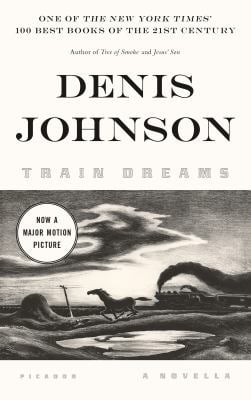 Train Dreams : A Novella