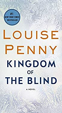 Kingdom of the Blind : A Chief Inspector Gamache Novel