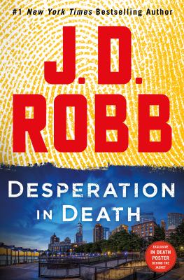 Desperation in Death : An Eve Dallas Novel